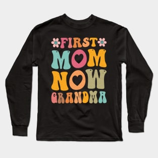 Womens Funny Mother's day My First Mother's Day As A Grandma Long Sleeve T-Shirt